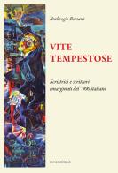 Vite tempestose di Ambrogio Borsani edito da Luni Editrice