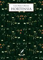 Hortensia di Lucia Maria Collerone edito da WriteUp