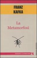 La metamorfosi di Franz Kafka edito da Edizioni Clandestine