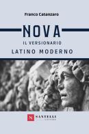 Nova. Il versionario latino moderno. Per i Licei e gli Ist. magistrali di Franco Catanzaro edito da Santelli