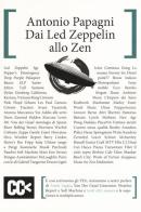 Dai Led Zeppelin allo Zen di Antonio Papagni edito da CartaCanta