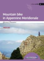 Mountain bike in Appennino Meridionale di Giovanni Peruzzini edito da Idea Montagna Edizioni