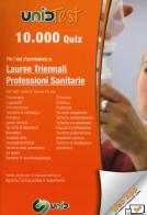 10.000 quiz per i test d'ammissione a lauree triennali professioni sanitarie. Con aggiornamento online edito da UnidTest