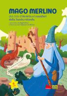 Mago Merlino di Angela Ricci edito da Gallucci Bros