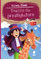 Trucco da prestigiatore. Ediz. illustrata di Valeria Conti edito da Buk Buk