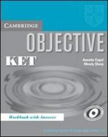 Objective Ket. Workbook. With answer. Per le Scuole superiori di Annette Capel, Wendy Sharp edito da Cambridge University Press