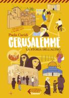 Gerusalemme. La storia dell'altro di Paola Caridi edito da Feltrinelli