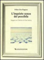 L' inquieto senso del possibile. Saggio sui Cahiers di Paul Valéry di Felice Ciro Papparo edito da Liguori