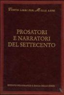 Prosatori e narratori del Settecento di Andrea Battistini edito da Ist. Poligrafico dello Stato