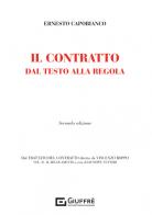 Il contratto dal testo alla regola di Ernesto Capobianco edito da Giuffrè