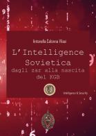 L' intelligence sovietica dagli zar alla nascita del KGB di Antonella Colonna Vilasi edito da Youcanprint