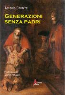 Generazioni senza padri di Antonio Cavarra edito da Morrone Editore