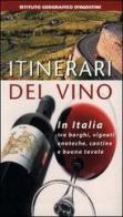 Itinerari del vino. Italia edito da De Agostini
