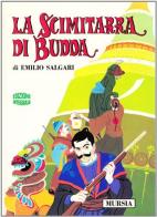La scimitarra di Budda di Emilio Salgari edito da Ugo Mursia Editore