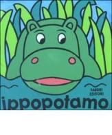 Ippopotamo. Con gadget di Simon Abbott edito da Fabbri