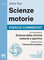 Alpha Test. Scienze motorie 2026/2027. Esercizi commentati. Per test TOLC e prove di ateneo. Con simulatore online edito da Alpha Test