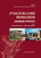 Attualità nelle aree archeologiche: esperienze e proposte edito da Gangemi Editore