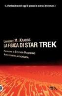 La fisica di Star Trek di Lawrence M. Krauss edito da TEA