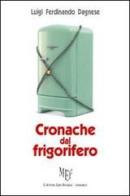 Cronache dal frigorifero di Luigi F. Dagnese edito da L'Autore Libri Firenze