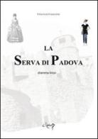 La serva di Padova di Vincenzo Faggiano edito da CLEUP