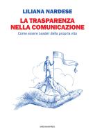 La trasparenza nella comunicazione di Liliana Nardese edito da Marcianum Press