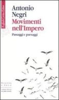Movimenti nell'impero. Passaggi e paesaggi di Antonio Negri edito da Raffaello Cortina Editore