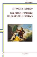 I colori delle emozioni-Los colores de las emociones. Ediz. bilingue di Antonietta Natalizio edito da Genesi Editrice
