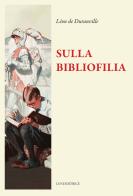 Sulla bibliofilia di Léon Duranville de edito da Luni Editrice