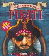 Grandi avventure di pirati. Con poster. Con gadget di Saviour Pirotta edito da Crealibri