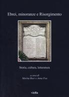 Ebrei, minoranze e Risorgimento. Storia, cultura e letteratura edito da Viella