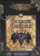 Legends & Liars. Oscurità & orrore. Un manuale di orrore e dark fantasy di Mike Mearls edito da Nexus