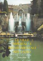 Le ville imperiali e rinascimentali nel Lazio di Annamaria Ramieri edito da Colombo