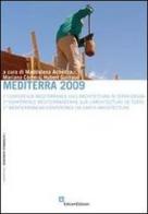 Mediterra 2009. 1ª Conf. mediterranea sull'architettura in terra cruda. Ediz. italiana, inglese e francese edito da EdicomEdizioni