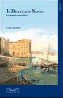 Il dialetto di Napoli. Grammatica descrittiva di Carlo Iandolo edito da Cuzzolin