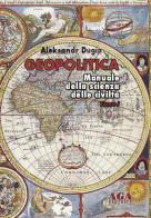Geopolitica. Manuale della scienza delle civiltà di Aleksandr Dugin edito da AGA (Cusano Milanino)