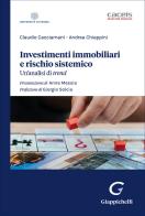 Investimenti immobiliari e rischio sistemico. Un'analisi di trend di Claudio Cacciamani, Andrea Chiappini edito da Giappichelli