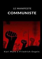 Le manifeste communiste di Karl Marx, Friedrich Engels edito da StreetLib