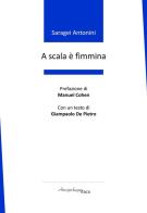 A scala è fìmmina di Saragei Antonini edito da Arcipelago Itaca