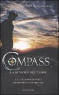 The compass. La bussola del cuore di Tammy Kling, John Spencer Ellis edito da Mondadori