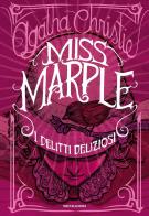 Miss Marple. I delitti deliziosi di Agatha Christie edito da Mondadori