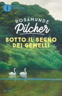 Sotto il segno dei gemelli di Rosamunde Pilcher edito da Mondadori