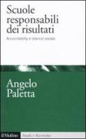 Scuole responsabili dei risultati. Accountability e management scolastico di Angelo Paletta edito da Il Mulino