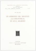 Un romanzo del Seicento. La «Stratonica» di Luca Assarino di Ivo Da Col edito da Olschki