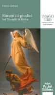 Ritratti di giudici. Sul Titorelli di Kafka di Enrico Carbone edito da Pacini Giuridica