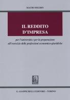 Il reddito d'impresa per l'università e per la preparazione all'esercizio delle professioni economico-giuridiche di Mauro Beghin edito da Giappichelli