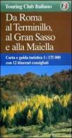 Da Roma al Terminillo, al Gran Sasso e alla Maiella 1:175.000 edito da Touring