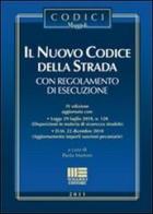 Il nuovo codice della strada con regolamento di esecuzione edito da Maggioli Editore