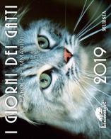 I giorni dei gatti. Calendario 2019 edito da Ugo Mursia Editore