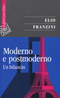 Moderno e postmoderno. Un bilancio di Elio Franzini edito da Raffaello Cortina Editore