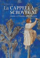 La cappella Scrovegni. Giotto e il Cantico della Natura di Maria Beatrice Autizi edito da Editoriale Programma